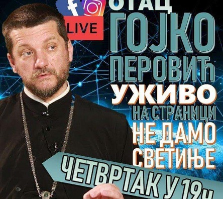 Не дамо светиње: Данас уживо са оцем Гојком Перовићем